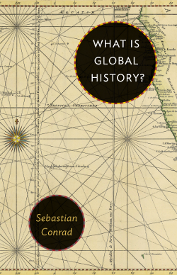 What is Global History by Sebastian Conrad